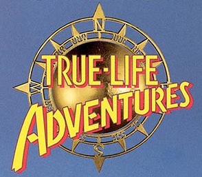 True Life Adventures - disney